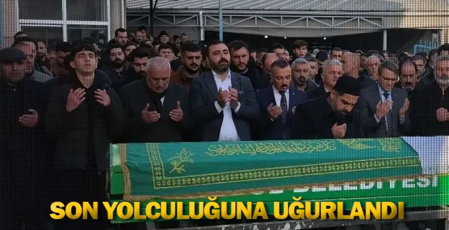 Son yolculuğuna uğurlandı