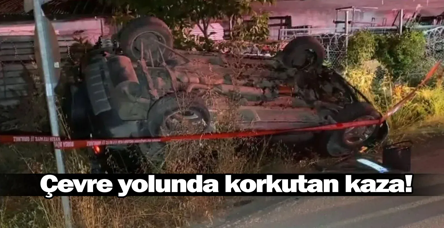 Çevre yolunda korkutan kaza!