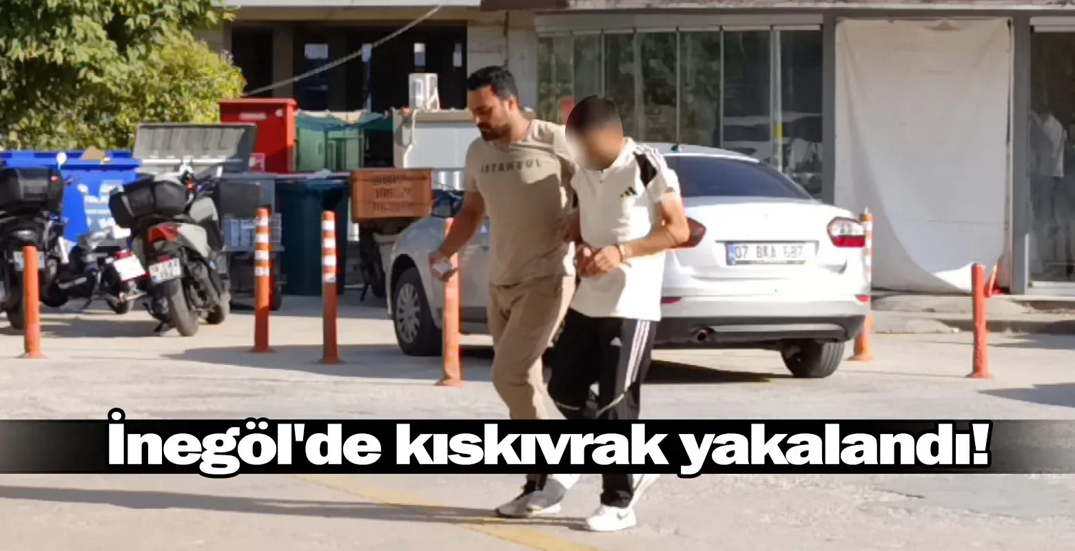 İnegöl'de kıskıvrak yakalandı!