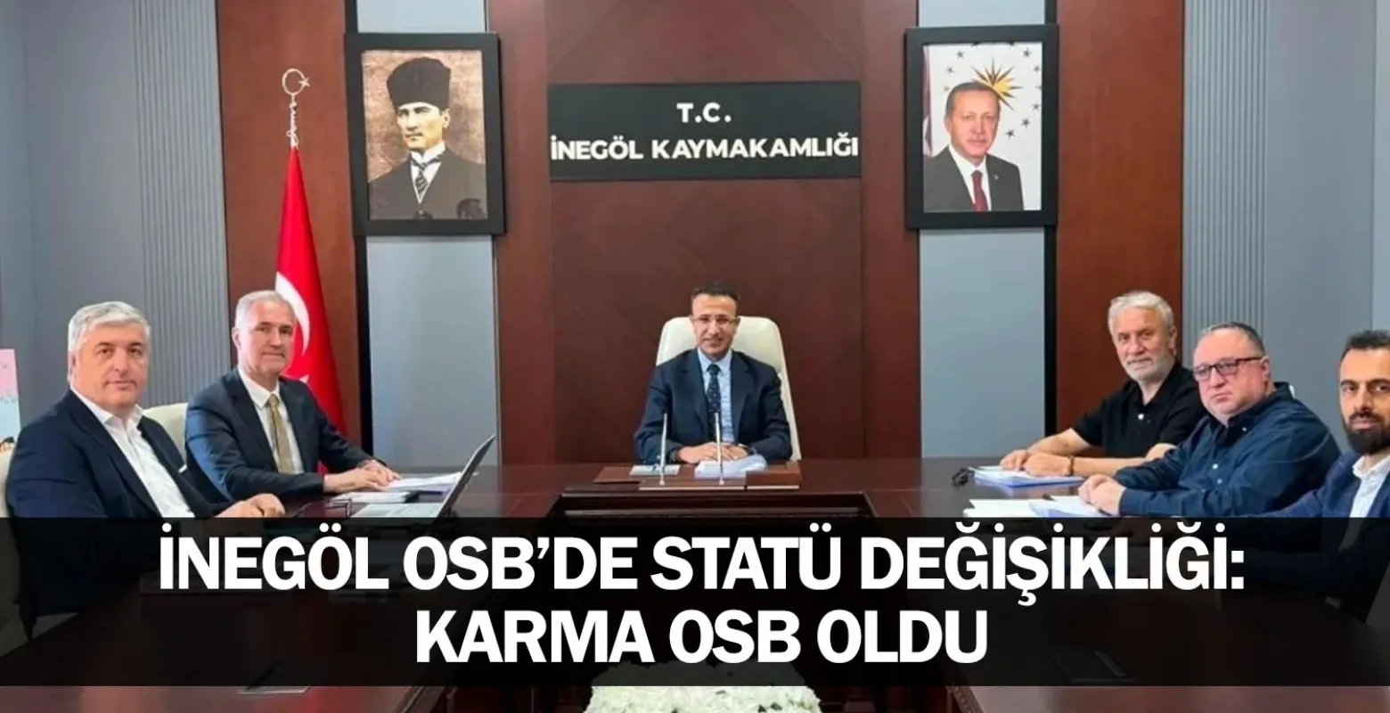 İnegöl Osb’de Statü Değişikliği: Karma Osb Oldu