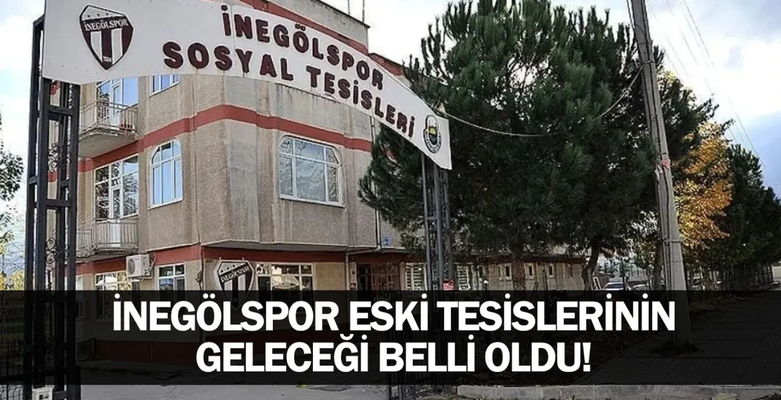 İnegölspor Eski Tesislerinin Geleceği Belli Oldu!