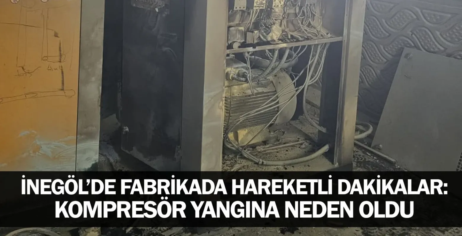İnegöl’de Fabrikada Hareketli Dakikalar: Kompresör Yangına Neden Oldu