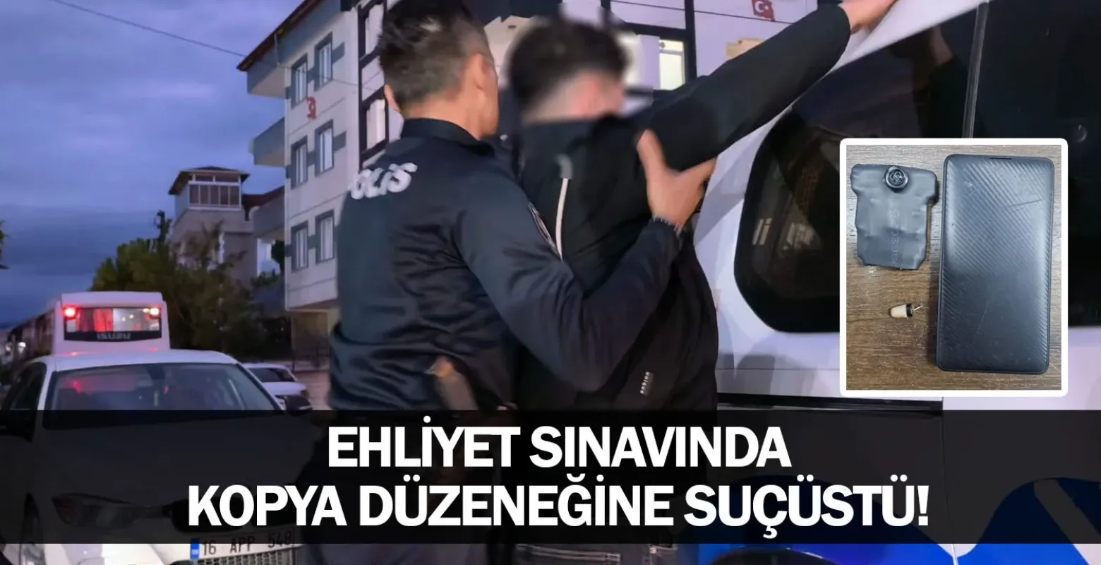 İnegöl'de ehliyet sınavında kopya düzeneğine suçüstü!
