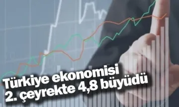 Türkiye ekonomisi 2. çeyrekte 4,8 büyüdü