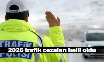 2026 trafik cezaları belli oldu