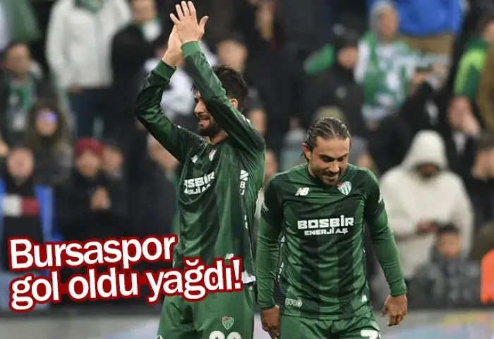 Bursaspor gol oldu yağdı!