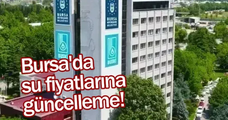 Bursa'da su fiyatlarına güncelleme!