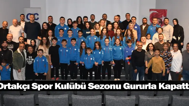 Ortakçı Spor Kulübü Sezonu Gururla Kapattı