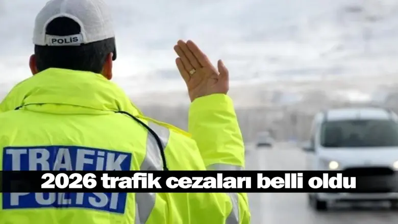 2026 trafik cezaları belli oldu
