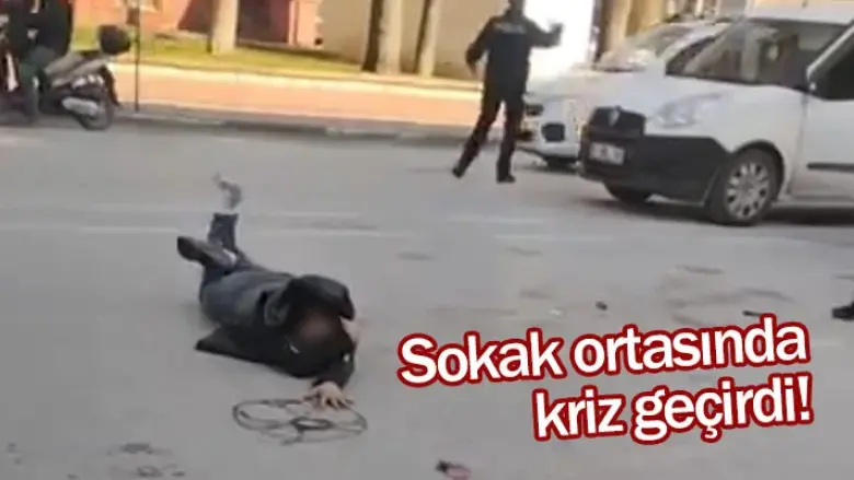 Sokak ortasında kriz geçirdi