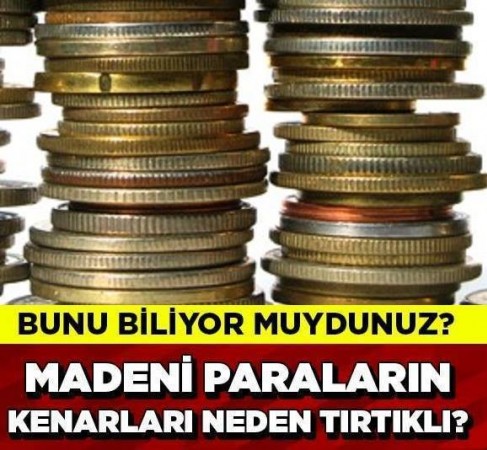 Madeni Paraların Kenarı Neden Tırtıklı