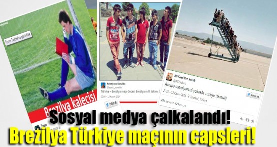 Brezilya Türkiye maçının beklenen capsleri!