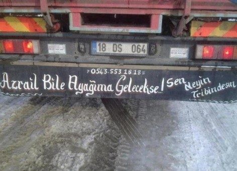 İnegölden ilginç kamyon arkası yazıları.