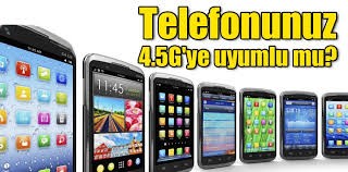 Telefonunuz 4.5G'ye uyumlu mu?