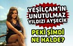 Yeşilçam'ın unutulmaz yıldızı Ayşecik