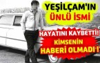 Yeşilçam'ın ünlü ismi hayatını kaybetti! Kimsenin haberi olmadı