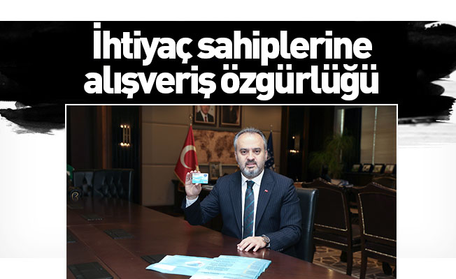 İhtiyaç sahiplerine alışveriş özgürlüğü