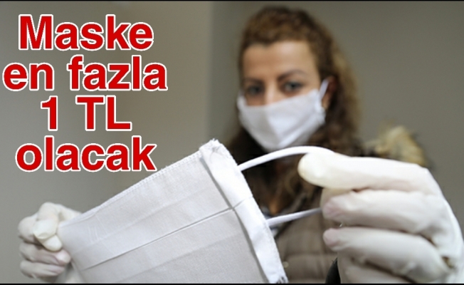 Maske en fazla 1 TL olacak