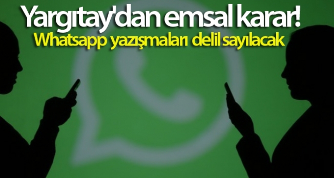 Yargıtay’dan emsal karar: Whatsapp yazışmaları delil sayılacak