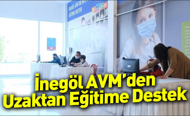 İnegöl AVM’den Uzaktan Eğitime Destek