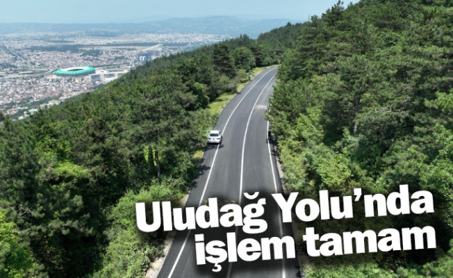 Uludağ Yolu’nda işlem tamam