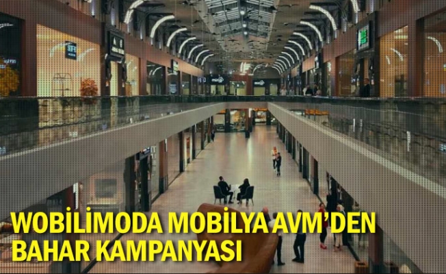 Wobilimoda Mobilya AVM'den Bahar Kampanyası