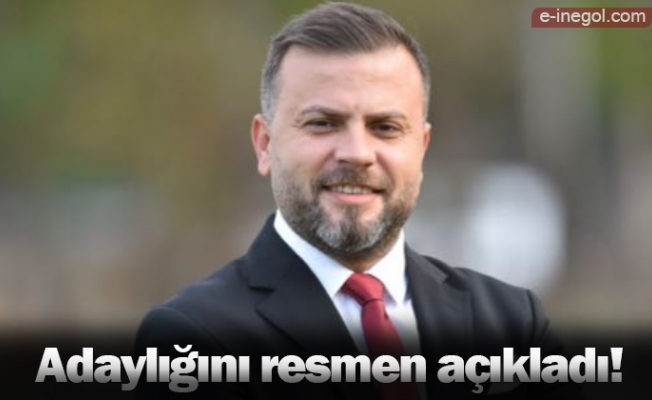 Adaylığını resmen açıkladı!