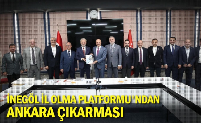 İnegöl İl Olma Platformu'ndan Ankara çıkarması