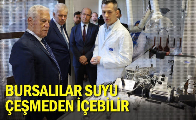 Bursalılar suyu çeşmeden içebilir