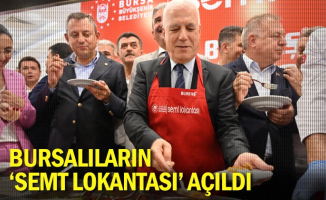 Bursalıların ‘Semt Lokantası’ açıldı