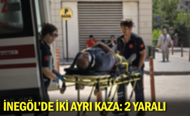 İnegöl'de iki ayrı kaza: 2 yaralı