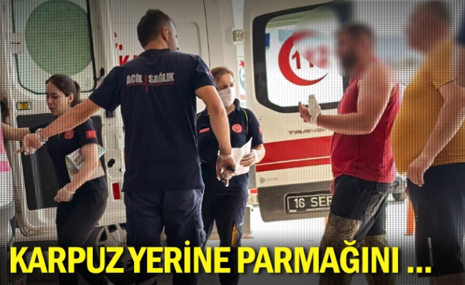 Karpuz yerine parmağını ...