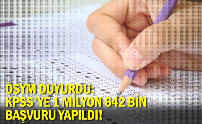 ÖSYM duyurdu: KPSS'ye 1 milyon 642 bin başvuru yapıldı!