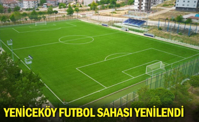 Yeniceköy Futbol Sahası Yenilendi