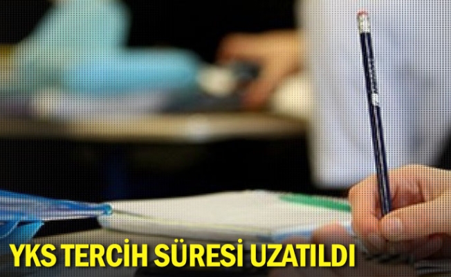 YKS tercih süresi uzatıldı