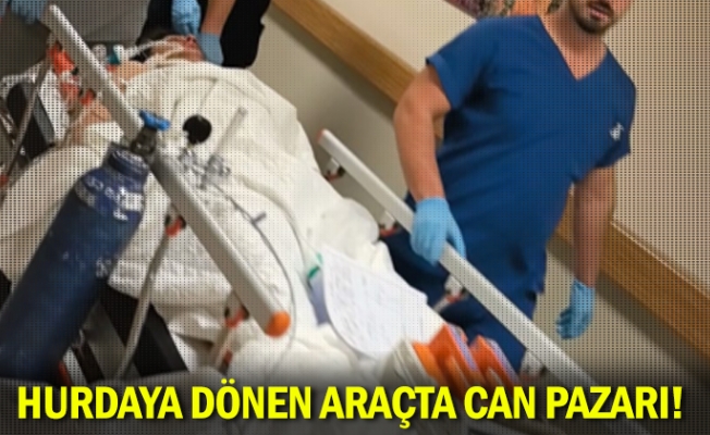 Hurdaya dönen araçta can pazarı