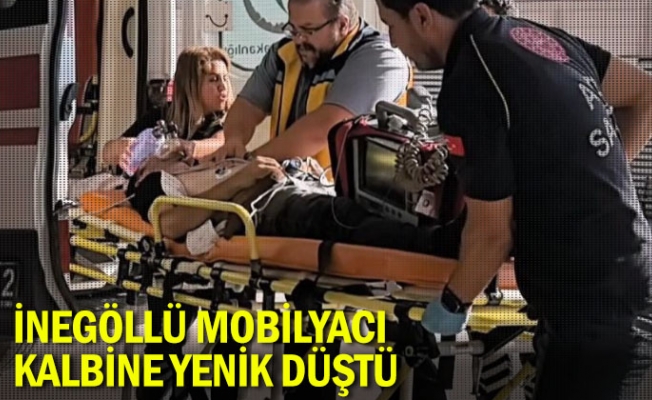 İnegöllü Mobilyacı kalbine yenik düştü