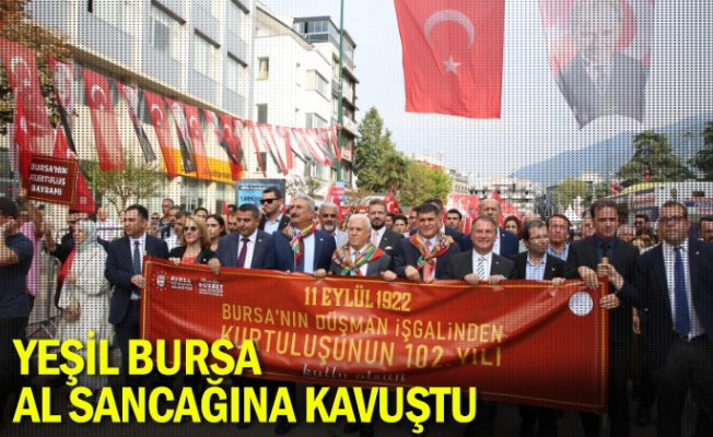 Yeşil Bursa, al sancağına kavuştu