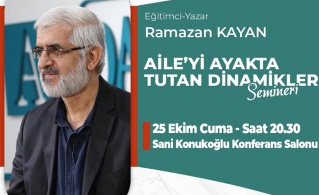 “Aileyi Ayakta Tutan Dinamikler” Semineri Düzenlenecek