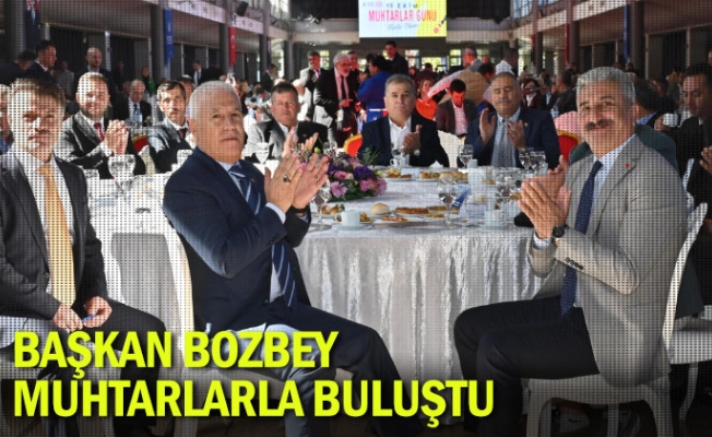 Başkan Bozbey muhtarlarla buluştu