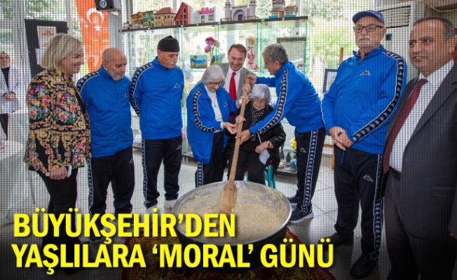 Büyükşehir’den yaşlılara ‘moral’ günü