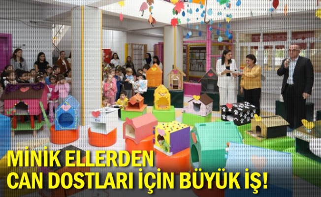 Minik ellerden can dostları için büyük iş!