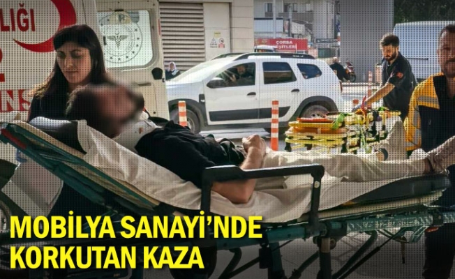 Mobilya Sanayi'nde korkutan kaza