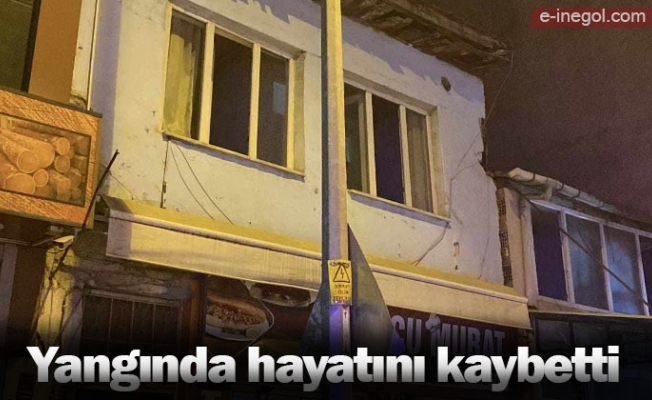 Yangında hayatını kaybetti