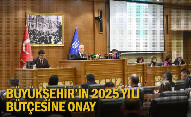 Büyükşehir’in 2025 yılı bütçesine onay