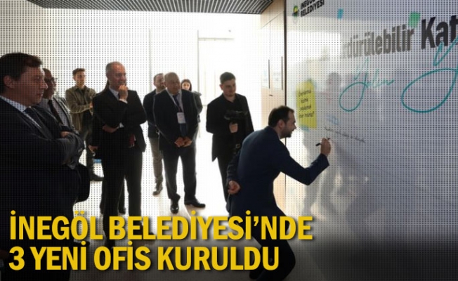 İnegöl Belediyesi’nde 3 Yeni Ofis Kuruldu