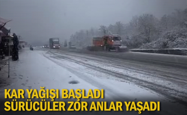 Kar yağışı başladı, sürücüler zor anlar yaşadı