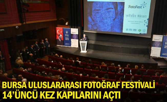 Bursa Uluslararası Fotoğraf Festivali, 14’üncü kez kapılarını açtı