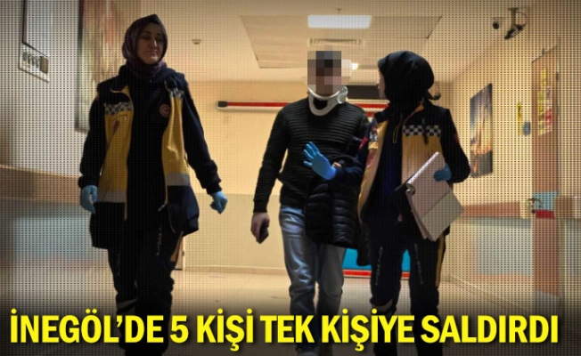 İnegöl'de 5 kişi tek kişiye saldırdı