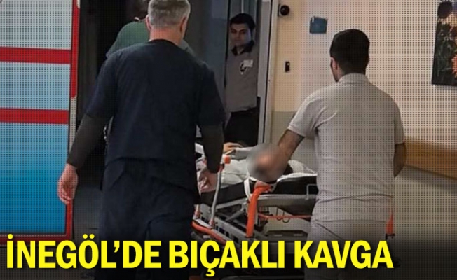 İnegöl'de bıçaklı kavga